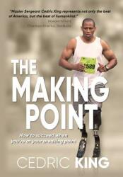 The Making Point: How to succeed when you're at your breaking point (ISBN: 9781945875281)