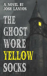 The Ghost Wore Yellow Socks (ISBN: 9781945802423)