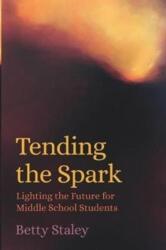 Tending the Spark (ISBN: 9781943582266)