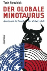 Der globale Minotaurus - Yanis Varoufakis, Ursel Schäfer (2012)