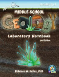 Focus On Middle School Geology Laboratory Notebook 3rd Edition - Rebecca W. Keller (ISBN: 9781941181553)
