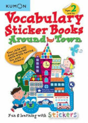 Vocabulary Sticker Books: Around Town - Kumon (ISBN: 9781941082744)
