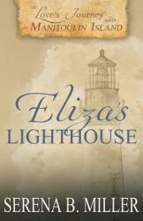 Love's Journey on Manitoulin Island: Eliza's Lighthouse (ISBN: 9781940283425)