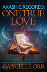 Akashic Records: One True Love - Gabrielle Orr (ISBN: 9781940265582)