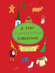 A Very Scandinavian Christmas: The Greatest Nordic Holiday Stories of All Time (ISBN: 9781939931764)
