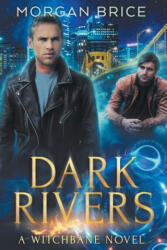 Dark Rivers - Morgan Brice (ISBN: 9781939704818)