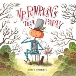 Mr. Pumpkin's Tea Party (ISBN: 9781936669776)
