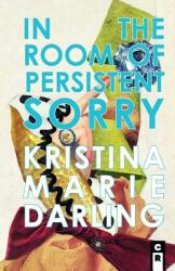 In the Room of Persistent Sorry (ISBN: 9781936196913)