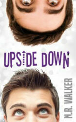 Upside Down - N. R. Walker (ISBN: 9781925886498)