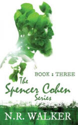 Spencer Cohen, Book Three - N. R. Walker (ISBN: 9781925886306)