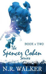 Spencer Cohen, Book Two - N. R. Walker (ISBN: 9781925886290)