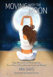 Moving with the Moon - ANA DAVIS (ISBN: 9781925764499)