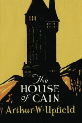 House of Cain - Arthur W. Upfield (ISBN: 9781925706758)