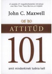 John C. Maxwell - Attitűd 101 (2004)