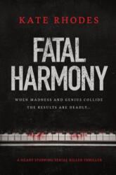 Fatal Harmony - Kate Rhodes (ISBN: 9781912986149)