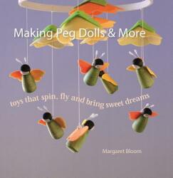 Making Peg Dolls and More - Margaret Bloom (ISBN: 9781912480029)