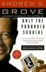 Only the Paranoid Survive - Andrew S. Grove (1999)