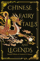 Chinese Fairy Tales and Legends - Frederick H. Martens, Richard Wilhelm, Lucrezia Botti (ISBN: 9781912392155)