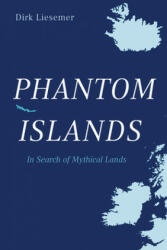 Phantom Islands - Dirk Liesemer (ISBN: 9781912208326)