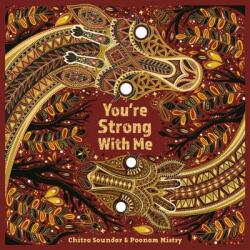 You're Strong with Me - Chitra Soundar, Poonam Mistry (ISBN: 9781911373759)
