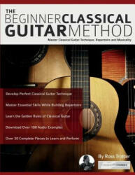 beginner classical guitar method - Ross Trottier (ISBN: 9781911267812)
