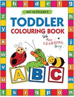 My Alphabet Toddler Colouring Book with The Learning Bugs: Fun Colouring Books for Toddlers & Kids Ages 2 3 4 & 5 - Teaches ABC Letters & Words for (ISBN: 9781910677292)