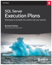SQL Server Execution Plans - Grant Fritchey (ISBN: 9781910035245)