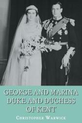 George and Marina: Duke and Duchess of Kent (ISBN: 9781909771154)