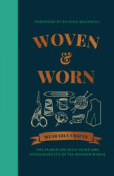 Woven & Worn: The Search for Well-Being and Sustainability in the Modern World (ISBN: 9781909414914)