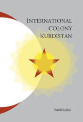 International Colony Kurdistan - Ismail Besikci (ISBN: 9781909382206)