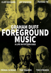 Foreground Music - Graham Duff, Mark Gatiss (ISBN: 9781907222825)