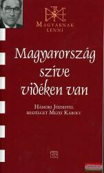 Magyarország szíve vidéken van - Hámori Józseffel beszélget Mezei Károly (2008)