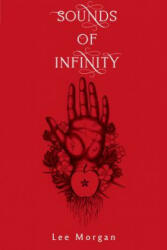 Sounds of Infinity - Lee Morgan (ISBN: 9781881098546)
