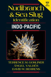 Nudibranch and Sea Slug Identification Indo-Pacific - Terrence Gosliner, Angel Valdes, David Behrens (ISBN: 9781878348678)