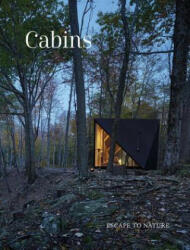 The Images Publishing Group - Cabins - The Images Publishing Group (ISBN: 9781864708332)