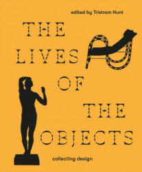 Lives of the Objects - Tristram Hunt (ISBN: 9781851779727)