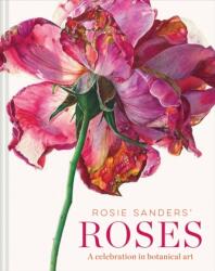 Rosie Sanders' Roses - ROSIE SANDERS (ISBN: 9781849945523)