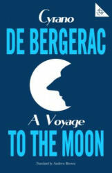 Voyage to the Moon - DE BERGERAC CYRANO (ISBN: 9781847497994)