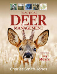 Practical Deer Management - Charles Smith Jones, Ray Mears (ISBN: 9781846892998)