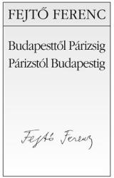 BUDAPESTTŐL PÁRIZSIG (2007)