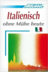 ASSiMiL Italienisch ohne Mühe heute - Lehrbuch - Niveau A1-B2 - Giovanna Galdo, Ena Marchi, Ulrike Busch (2002)