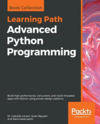 Advanced Python Programming - DR. GABRIELE LANARO (ISBN: 9781838551216)