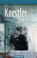 Szívós Mihály: Koestler Arthur könyv (2006)