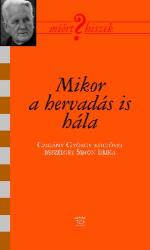 Mikor a hervadás is hála (2009)