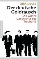Der deutsche Goldrausch - Dirk Laabs (2012)