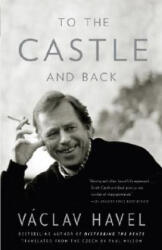 To the Castle and Back - Václav Havel (2008)