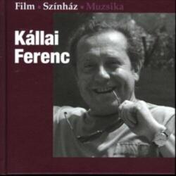 KÁLLAI FERENC - FILM-SZÍNHÁZ-MUZSIKA (2009)