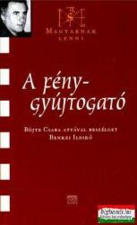 A fénygyújtogató - Böjte Csaba atyával beszélget Benkei Ildikó (2006)