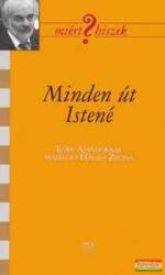 Minden út Istené - Eőry Ajándokkal beszélget Halász Zsuzsa (2007)