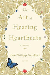 Art of Hearing Heartbeats - Jan-Philipp Sendker, Kevin Wiliarty (2012)